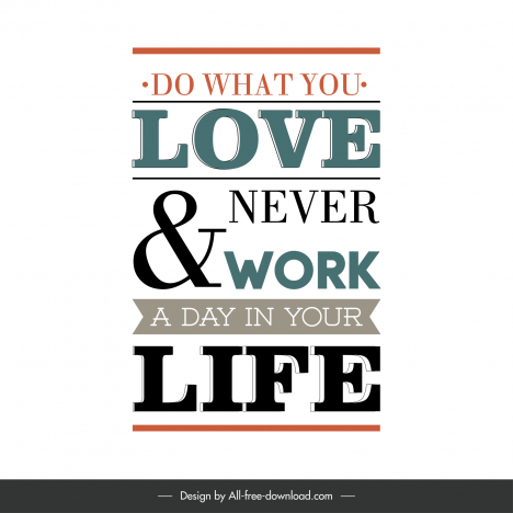 do what you love never work a day in your life quotation typography banner template elegant uppercase letters sketch