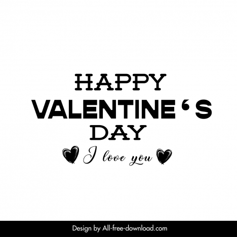 happy valentine day i love you quotation typography template black white hearts decor