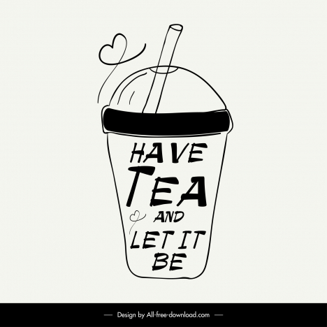 have tea and let it be quotation banner template flat classical handdrawn cup straw texts outline