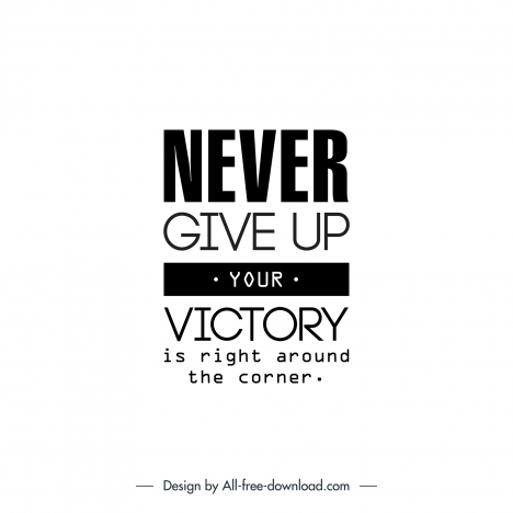 Never give up your victory is right around the corner quotation banner typography