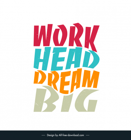 work head dream big quotation typography template dynamic design retro colorful texts decor