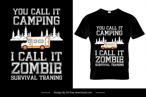 you call it camping i call it zombie survival training quotation tshirt template flat classical bus trees scene sketch