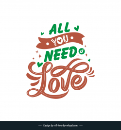 all you need is love short love quotes poster template dynamic calligraphic texts ribbon stars hearts decor