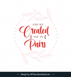 and we created you in pairs typo  poster template elegant classical flat texts leaf design