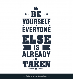 be yourself everyone else is already taken quotation typography template elegant flat texts decor elements sketch