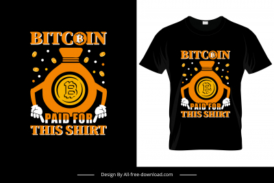 bitcoin paid for this shirt tshirt template dynamic stylized money pocket sketch