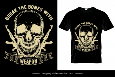 break the bones with weapon tshirt template dark retro symmetric silhouette skull guns ribbon sketch