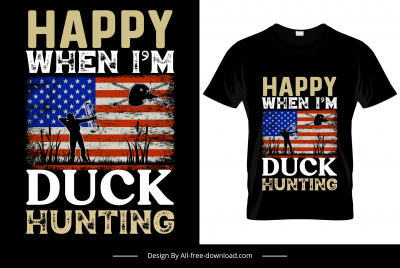 happy when im duck hunting quotation tshirt template dark retro grunge usa flag hunter silhouette sketch