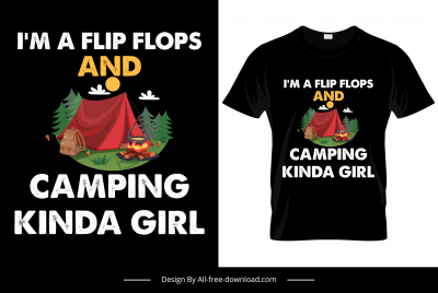 i am a flip flop and camping kinda girl tshirt template classical texts camping elements decor