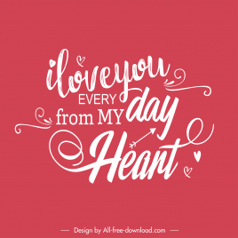 i love you every day from my heart valentines card template dynamic handdrawn calligraphic texts hearts arrow decor