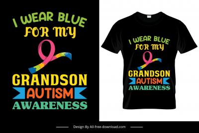i wear blue for my grandson autism awareness quotation tshirt template colorful texts dynamic decor
