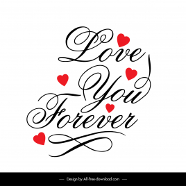 love you forever quotation banner template dynamic calligraphic texts hearts decor
