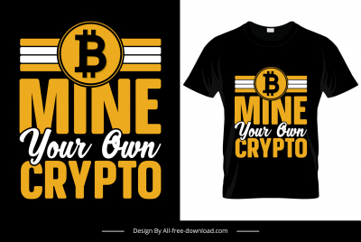 mine your own crypto quotation tshirt template contrast flat texts bitcoin decor