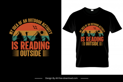 my idea of an outdoor activity is reading outside quotation tshirt template dark classical handdrawn mountain scene sketch