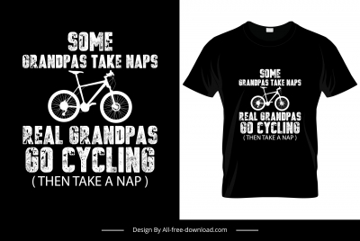 some grandpas take naps real grandpas go cycling then take naps quotation tshirt template retro flat handdrawn bicycle sketch