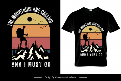 the mountains are calling and i must go quotation tshirt template dark silhouette hiker mountain scene sketch
