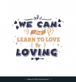we can only learn to love by loving short love quotes poster template dynamic retro texts hearts arrows decor