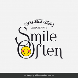 worry less and always smile often quotation banner template cute face calligraphic texts sketch