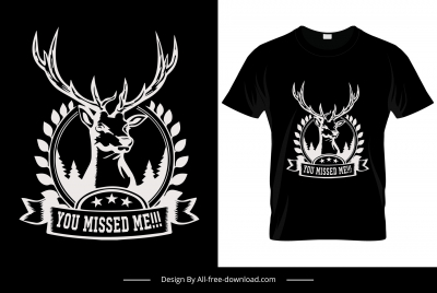 you missed me quotation tshirt template dark classical silhouette symmetric reindeer ribbon sketch